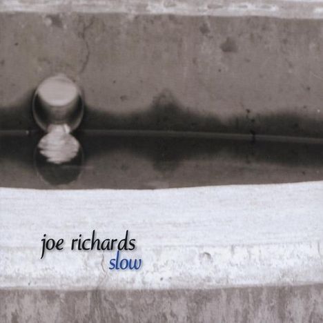 Joe Richards: Slow, CD