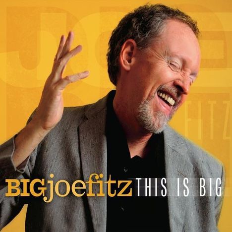 Big Joe Fitz: This Is Big, CD