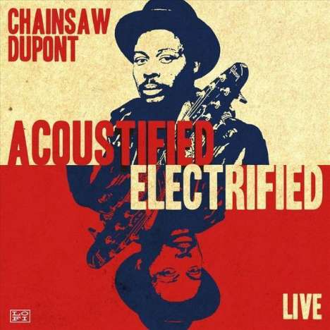 Chainsaw Dupont: Acoustified/Electrified, CD