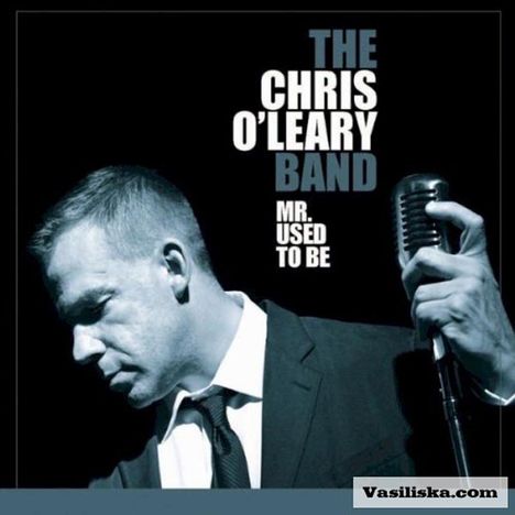 Chris O'Leary: Mr. Used To Be, CD