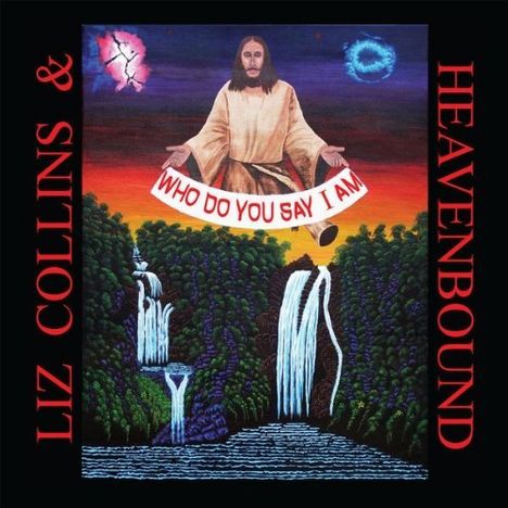 Liz Collins &amp; Heaven Bound: Who Do You Say I Am, CD