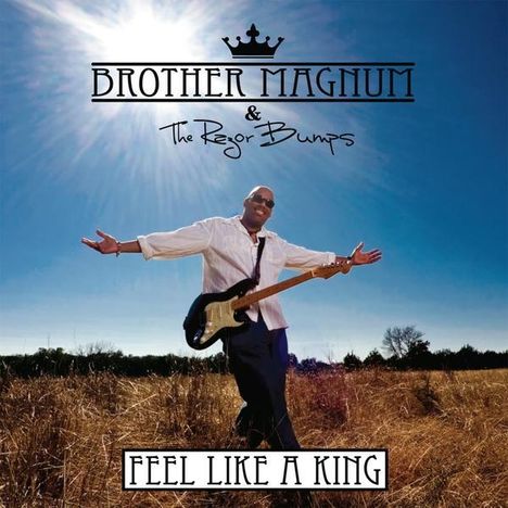 Brother Magnum: Feel Like A King, CD