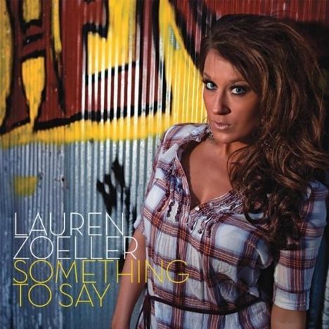 Lauren Zoeller: Something To Say, CD