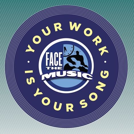 Face the Music: Your Work Is Your Song, CD