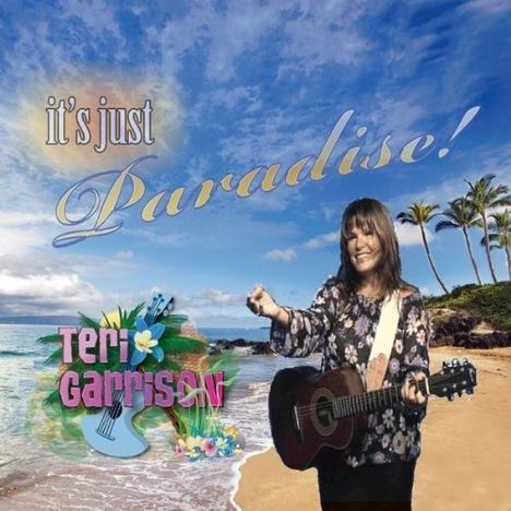 Teri Garrison: It's Just Paradise, CD