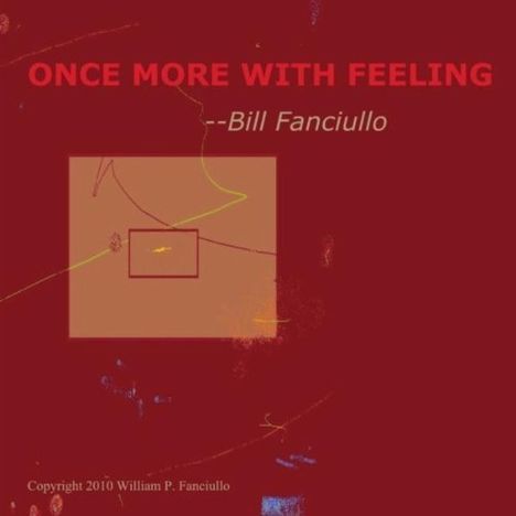 Bill Fanciullo: Once More With Feeling, CD