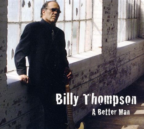 Billy Thompson: Better Man, CD