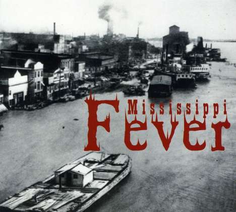 Mississippi Fever: Mississippi Fever, CD