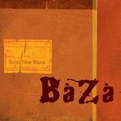 Baza: Good Time Blues, CD