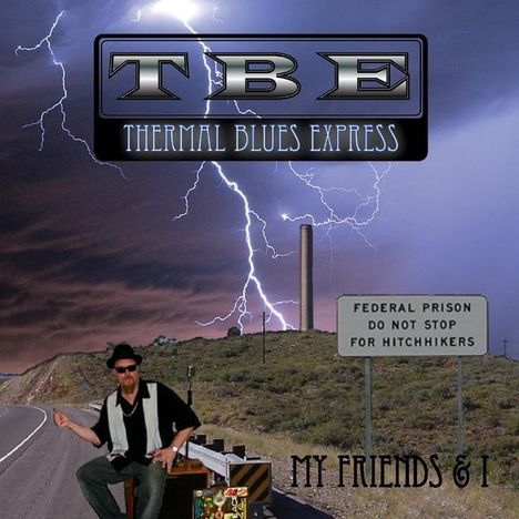 Thermal Blues Express: My Friends &amp; I, CD
