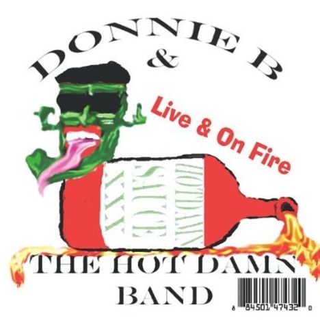 Donnie B &amp; The Hot Damn Band: Live &amp; On Fire, CD