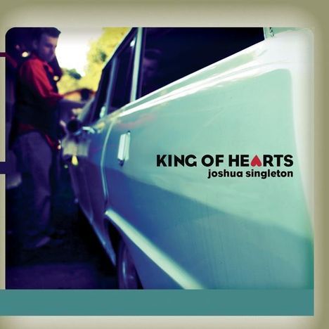 Joshua Singleton: King Of Hearts, CD