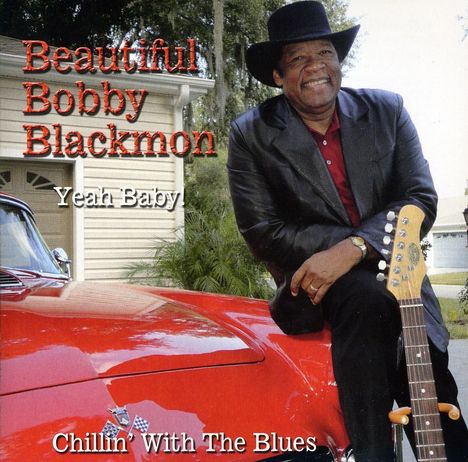 Bobby Beautiful Blackmon: Yeah Baby-Chillin' With The Bl, CD