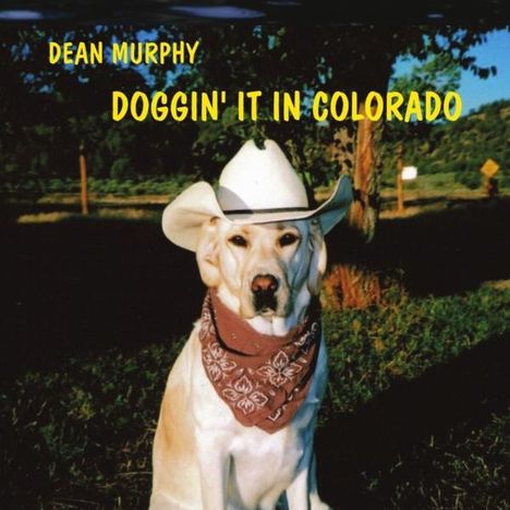 Dean Murphy: Doggin' It In Colorado, CD
