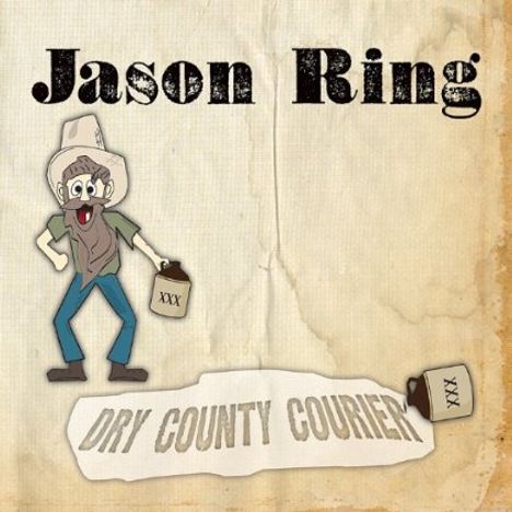 Jason Ring: Dry County Courier, CD