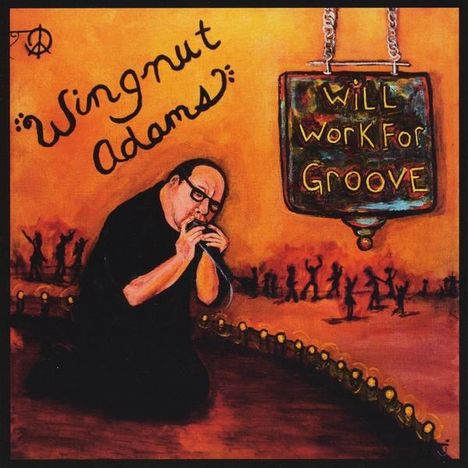 Wingnut Adams Band: Will Work For Groove, CD