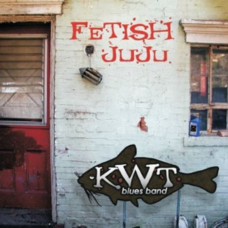 Kwt Blues Band: Fetish Juju, CD