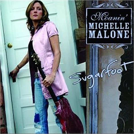 Michelle Malone: Sugar Foot, CD