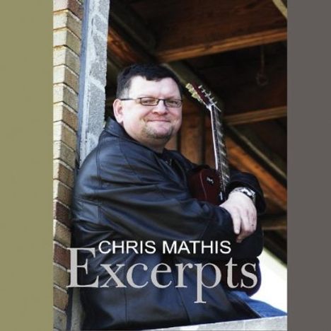 Chris Mathis: Exerpts, CD