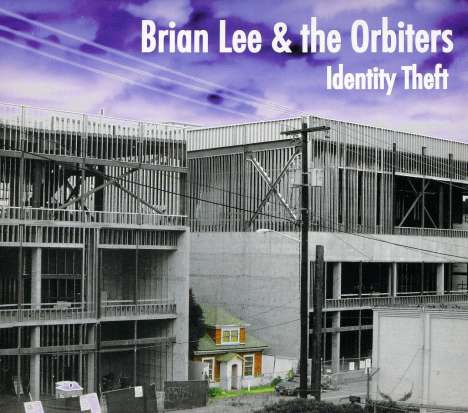 Brian Lee25 The Orbiters: Identity Theft, CD