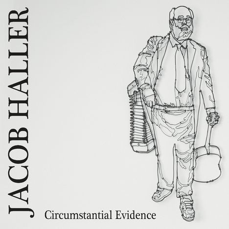 Jacob Haller: Circumstantial Evidence, CD