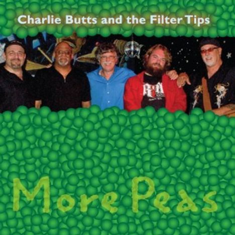 Charl Butts &amp; The Filter Tips: More Peas, CD