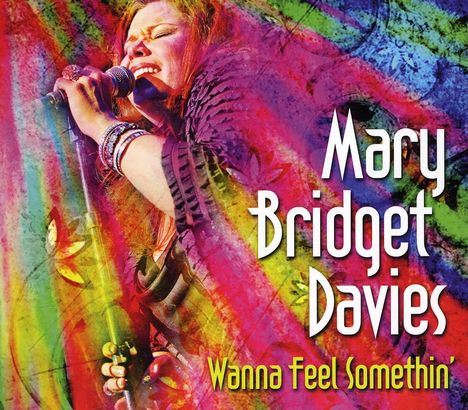 Mary Bridget Group Davies: Wanna Feel Somethin', CD