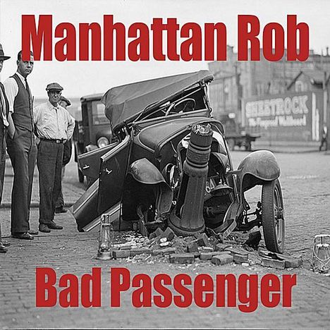 Manhattan Rob: Bad Passenger, CD