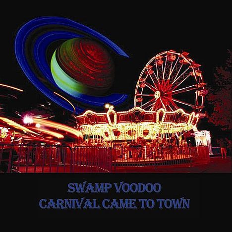 Swampvoodoo: Carnival Came To Town, CD