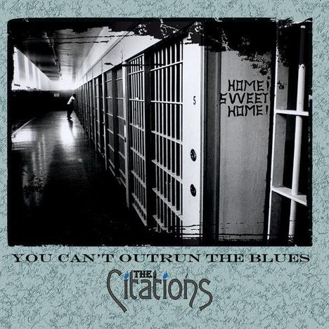 Citations: You Can't Outrun The Blues, CD