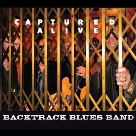 Backtrack Blues Band: Captured Alive, 1 CD und 1 DVD
