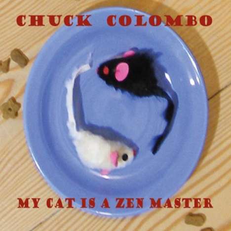 Chuck Colombo: My Cat Is A Zen Master, CD
