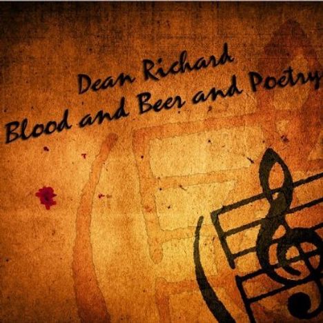 Dean Richard: Blood &amp; Beer &amp; Poetry, CD