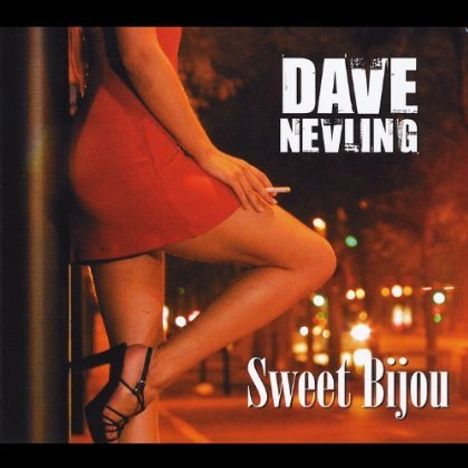 Dave Nevling: Sweet Bijou, CD