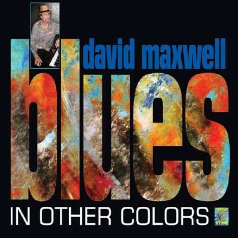 David Maxwell: Blues In Other Colors, CD