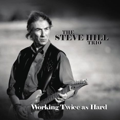 Steve Hill (Territo): Working Twice As Hard, CD