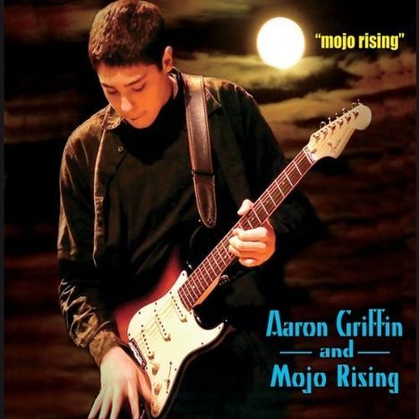 Aaron Griffin: Mojo Rising, CD