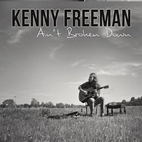 Kenny Freeman: Ain't Broken Down, CD
