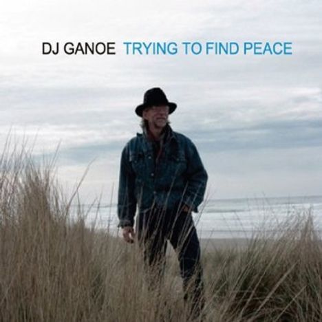 Dj Ganoe: Trying To Find Peace, CD