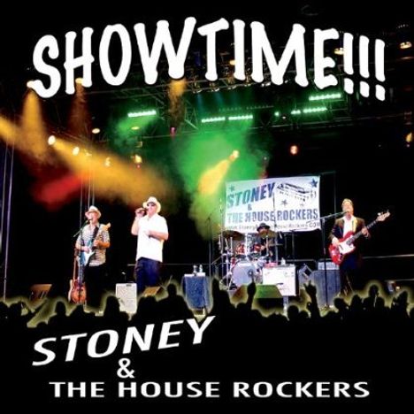 Stoney &amp; The House Rockers: Showtime!, CD