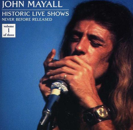 John Mayall: Historic Live Shows Vol.1, CD