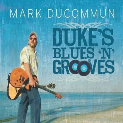 Mark Ducommun: Duke's Blues 'N' Grooves, CD