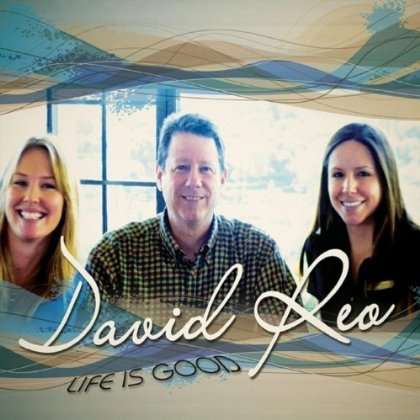 David Reo: Life Is Good, CD