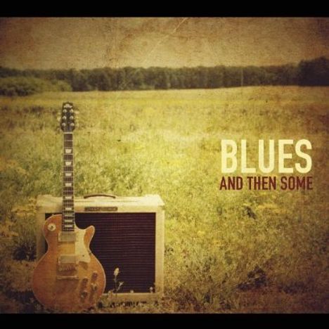 Blues &amp; Then Some: Month Of Sundays, CD