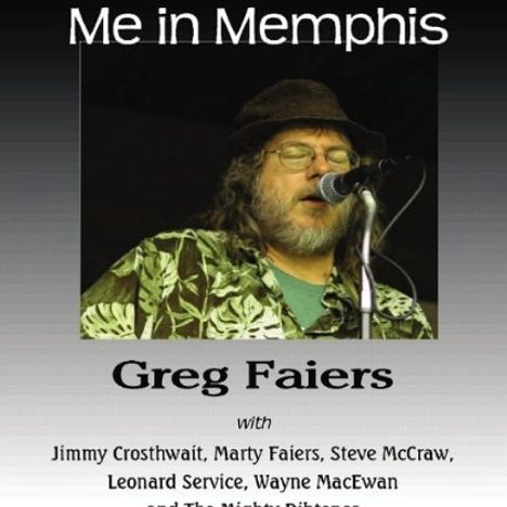 Greg Faiers: Me In Memphis, CD