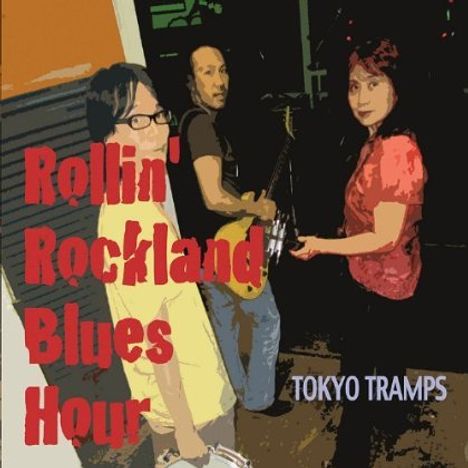 Tokyo Tramps: Rollin' Rockland Blues Hour, CD
