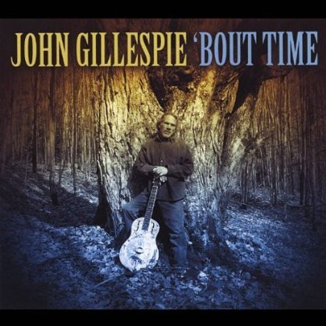 John Gillespie: Bout Time, CD