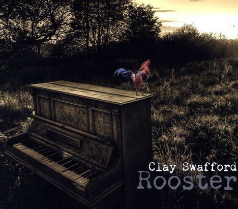 Clay Swafford: Rooster, CD