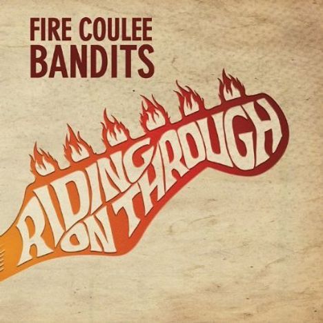 Fire Coulee Bandits: Riding On Through, CD