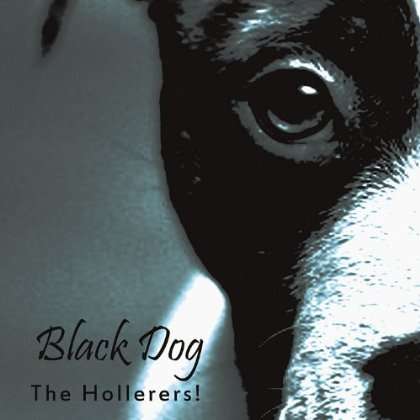 Hollerers: Black Dog, CD